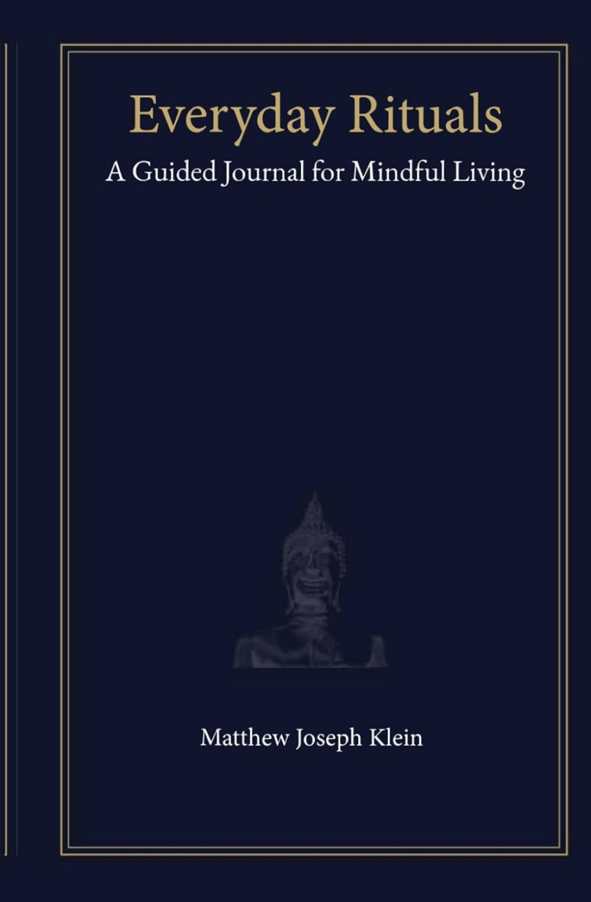 Everyday Rituals: A Guided Journal for Mindful Living &mdash; cover